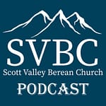 Scott Valley Berean Church Scott Valley Berean Church